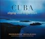 CUBA: singing with bright tears