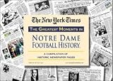 Notre Dame Greatest Moments in History New York Times Historic Newspaper Compilation