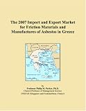 The 2007 Import and Export Market for Friction Materials and Manufactures of Asbestos in Greece 41ycosaLe3L. SL160 The 2007 Import and Export Market for Friction Materials and Manufactures of Asbestos in Greece