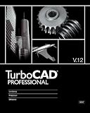Turbo CAD V12 Pro Turbo CAD V12 Pro