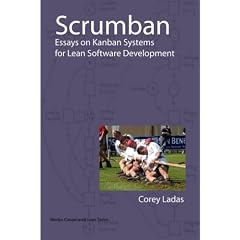 Scrumban - Essays on Kanban Systems for Lean Software Development