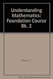 Understanding mathematics 2 : foundation course