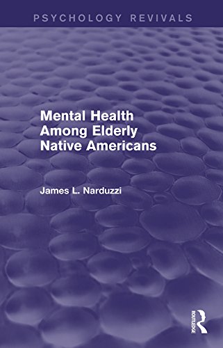 Mental Health Among Elderly Native Americans (Psychology Revivals)