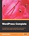 WordPress Complete: A comprehensive, step-by-step guide on how to set up, customize, and market your blog using WordPress (From Technologies to Solutions)