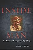 Inside man : the discipline of modeling human ways of being