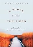 A Place Between the Tides: A Naturalist