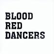 Blood Red Dancers