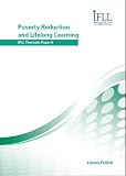 Poverty Reduction and Lifelong Learning: IFLL Thematic Paper No. 6 (Ifll Thematic Paper 6)