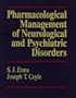 Pharmacological Management of Neurological and Psychiatric Disorders