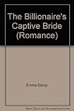The billionaire's captive bride