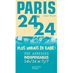 Paris 24 h sur 24 de A � Z