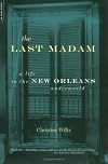 The Last Madam: A Life in the New Orleans Underworld