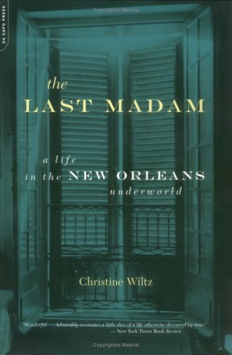 The Last Madam: A Life in the New Orleans Underworld