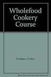 Evelyn Findlater's wholefood cookery course