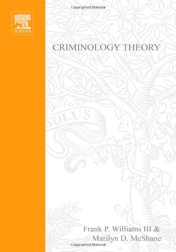 Criminology Theory, Second Edition: Selected Classic Readings