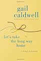 Let's Take the Long Way Home: A Memoir of Friendship