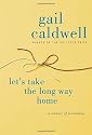 Let's Take the Long Way Home: A Memoir of Friendship