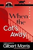 When the Cat's Away (Jacques and Cleo, Cat Detectives, No. 3)
