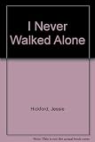 I never walked alone