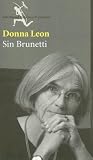 Sin Brunetti/ Without Brunetti (Biblioteca Formentor)