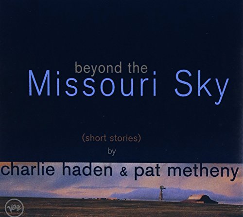 Pat Metheny - Beyond The Missouri Sky (Short Stories) - Zortam Music