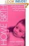 Home Birth: A Practical Guide
