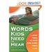 Words Kids Need to Hear: To Help Them Be Who God Made Them to Be