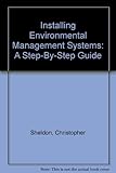 Installing environmental management systems : a step-by-step guide