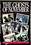 The Ghosts of November: Memoirs of an Outsider Who Witnessed the Carnage at Jonestown, Guyana