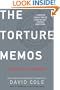 Torture Memos: Rationalizing the Unthinkable