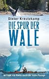 Produkt-Bild: Die Spur der Wale: Im Kajak von Alaska durch die Inside Passage