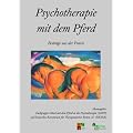 Psychotherapie mit dem Pferd - Beitr�ge aus der Praxis