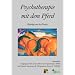 Psychotherapie mit dem Pferd - Beitr�ge aus der Praxis