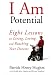 I Am Potential: Eight Lessons on Living, Loving, and Reaching Your Dreams
