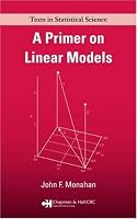 A Primer on Linear Models (Texts in Statistical Science Series)