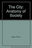 The city : anatomy of society