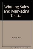Winning sales and marketing tactics
