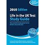 Life in the UK Test: Study Guide 2010 2010: The Essential Study Guide to the British Citizenship Test
