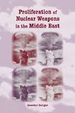 Proliferation of Nuclear Weapons in the Middle East