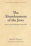 The Abandonment of the Jews: America and the Holocaust, 1941-1945