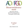 Abgabenordnung mit Finanzgerichtsordnung und Nebengesetzen (AO/FGO). Steuerverfahrensrecht - AO-Anwendungserlass