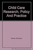 Child care research, policy and practice