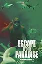 ESCAPE FROM PARADISE