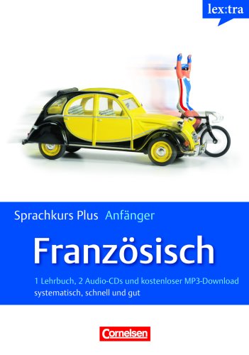 Cornelsen Verlag Lextra - Franz&ouml;sisch - Sprachkurs Plus: Anf&auml;nger: A1-A2 - Selbstlernbuch mit CDs und kostenlosem MP3-Download: F&uuml;r Anf&auml;nger: syst ...