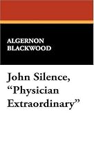 John Silence, "Physician Extraordinary"
