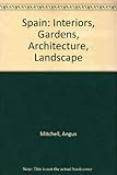 Spain : Interiors,Gardens,Architecture,Landscape
