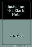Buster and the black hole