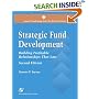 Strategic Fund Development, 2nd Edition: Building Profitable Relationships That Last (Aspen's Fund Raising Series for the 21st Century)