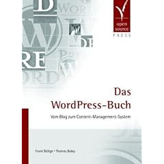 Das WordPress-Buch. Vom Blog zum Content-Management-System