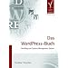 Das WordPress-Buch. Vom Blog zum Content-Management-System